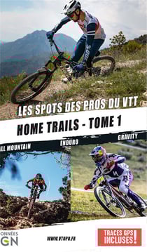 Home trails Tome 1 : les spots des pros du VTT
