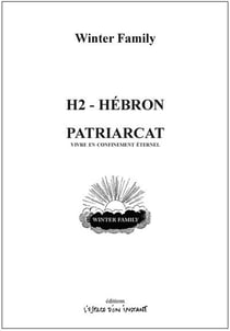 H2 - Hébron - Patriarcat : Vivre en confinement éternel