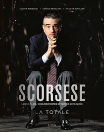 La totale : Scorsese : Les 51 films, documentaires et séries expliqués