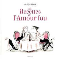 Les recettes de l'amour fou