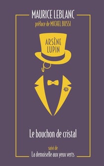 Arsène Lupin : le bouchon de cristal - la demoiselle aux yeux verts