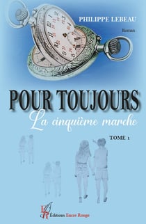 Pour toujours Tome 1 : la cinquième marche