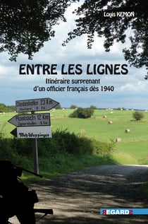 Entre les lignes : l'itinéraire surprenant d'un officier français dès 1940