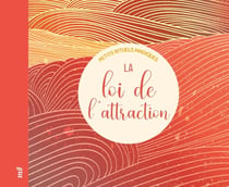 Petits rituels magiques : La loi de l'attraction