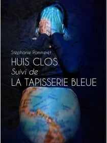 Huis clos - La Tapisserie bleue
