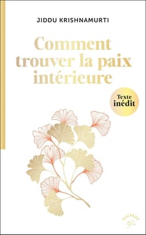 Comment trouver la paix intérieure ?