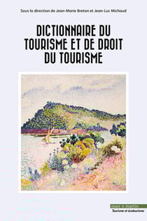 Dictionnaire du tourisme et de droit du tourisme