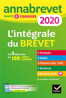 Annabrevet : l'intégrale du brevet - 3e - sujets & corrigés (édition 2020)