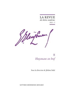La revue des lettres modernes - Joris-Karl Huysmans n.8 : Huysmans en bref