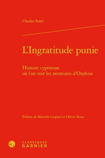 L'ingratitude punie : histoire cyprienne ou l'on voit les aventures d'orphize