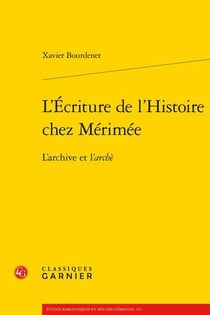 L'écriture de l'Histoire chez Mérimée : l'archive et l'archè
