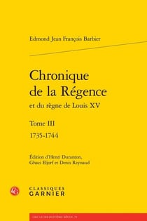 Chronique de la Régence et du règne de Louis XV t.3 : 1735-1744