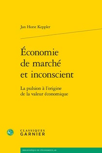 Économie de marché et inconscient : La pulsion à l'origine de la valeur économique