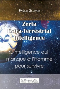 Zerta  l intelligence qui manque a l homme pour survivre