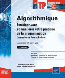 Algorithmique : Entraînez-vous et améliorez votre pratique de la programmation (exemples en Java et Python) (2e édition)