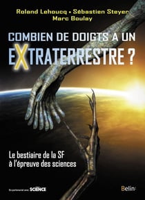 Combien de doigts a un extraterrestre ? le bestiaire de la SF à l'épreuve des sciences
