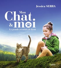 Mon chat et moi : la grande aventure de Rrou