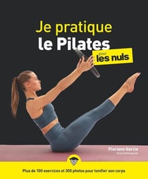 Je pratique le pilates pour les nuls