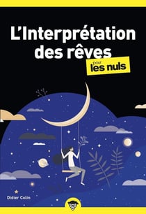 L'interprétation des rêves pour les nuls (2e édition)