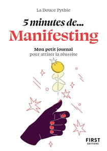 5 minutes de... manifesting : mon petit journal pour attirer la réussite