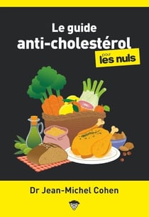 Le guide anti-cholestérol pour les nuls (2e édition)