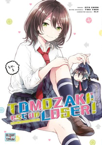 Tomozaki-kun est un loser ! Tome 1
