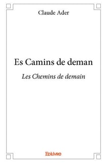 Es Camins de demanLes Chemins de demain