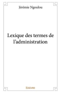 Lexique des termes de l'administration