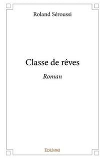Classe de reves - roman