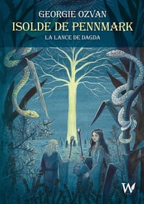 Isolde de Pennmark  : La lance de Dagda T2