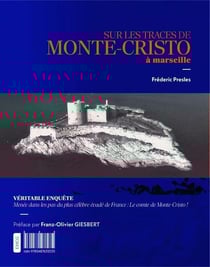 Sur les traces de Monte-Cristo à Marseille
