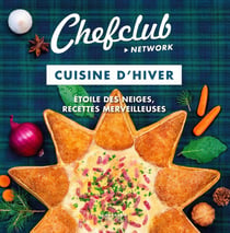 Cuisine d'hiver : Étoile des neiges, recettes merveilleuses
