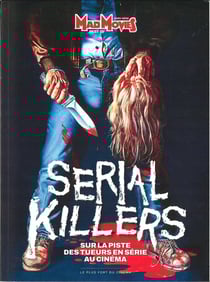 Mad Movies HS n°76 : Serial Killers (SC) : Sur la piste des tueurs en série au cinéma