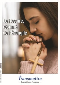 Revue Transmettre : Le Rosaire, résumé de l'Evangile