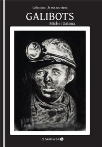 Je me souviens : galibots