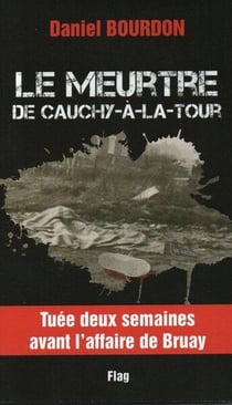 Le meurtre de Cauchy à la tour : Tuée deux semaines après l'affaire de Bruay