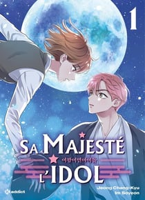 Sa majesté l'idol Tome 1