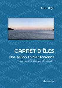Carnet d'iles - une saison en mer ionienne