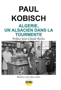Algérie, un Alsacien dans la tourmente