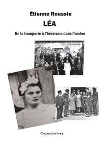 Léa : De la tromperie à l'héroïsme dans l'ombre