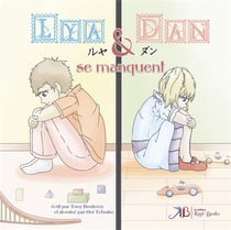 Lya et Dan Tome 1 : Lya et Dan se manquent