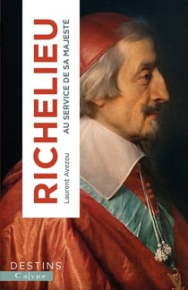 Richelieu : Le pouvoir de l'anxiété