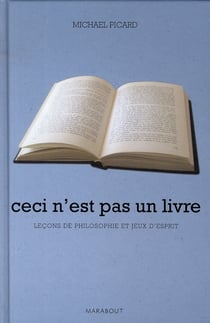 Ceci n'est pas un livre - leçons de philosophie et jeux d'esprit