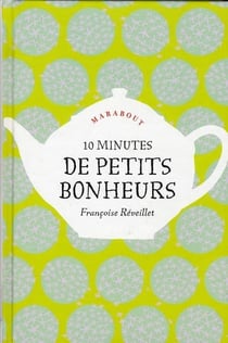 10 minutes de petits bonheurs