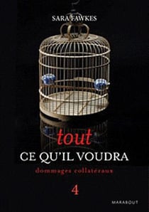Tout ce qu'il voudra t.4 - dommages collatéraux