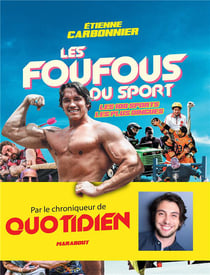 Les foufous du sport - les 100 sports les plus dingues