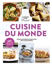 Le grand livre Marabout de la cuisine du monde : pour savourer le meilleur des 5 continents