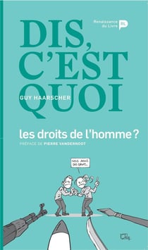 Dis, c'est quoi les droits de l'homme ?