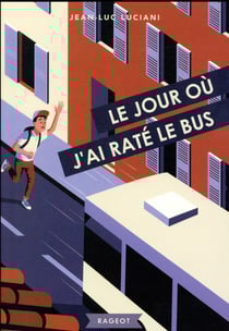 Le jour où j'ai raté le bus