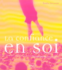 LA CONFIANCE EN SOI